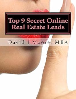 Book cover: Top 9 Secret Online Real Estate Leads by David J. Moore, MBA